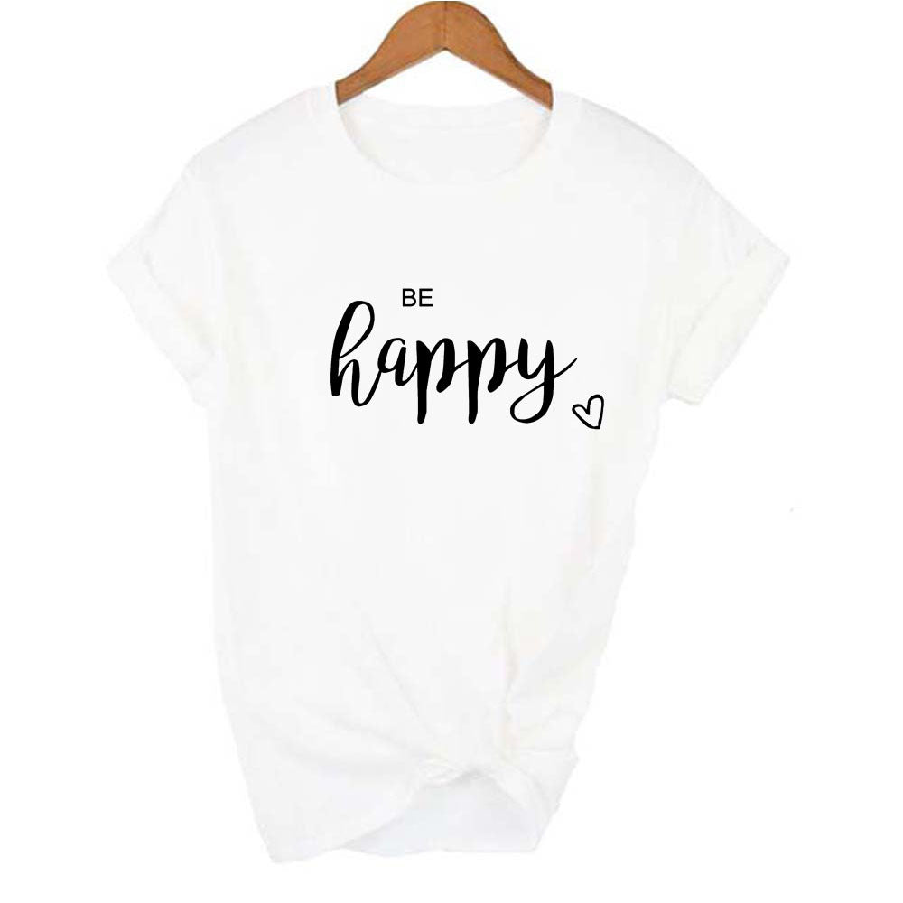 Be Happy Printed Cotton Trendy Brand T-shirt European And American Loose Casual Top T-shirt