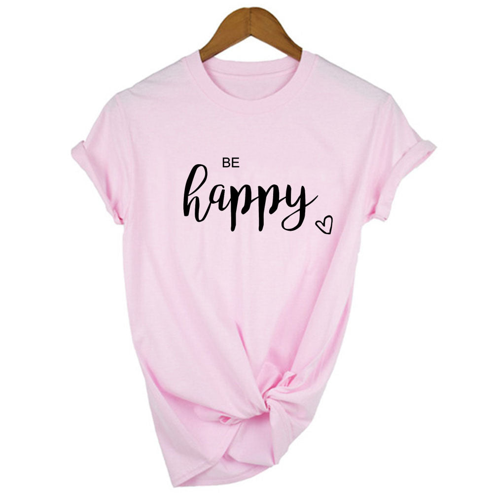 Be Happy Printed Cotton Trendy Brand T-shirt European And American Loose Casual Top T-shirt