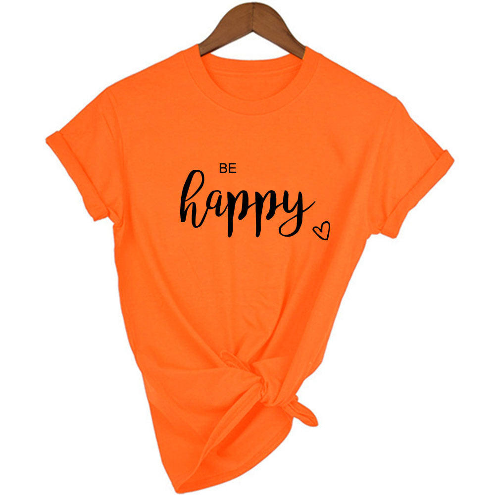 Be Happy Printed Cotton Trendy Brand T-shirt European And American Loose Casual Top T-shirt